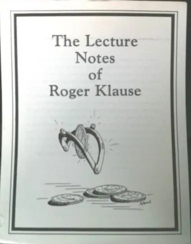 The Lecture Notes of Roger Klause by Roger Klause - Click Image to Close